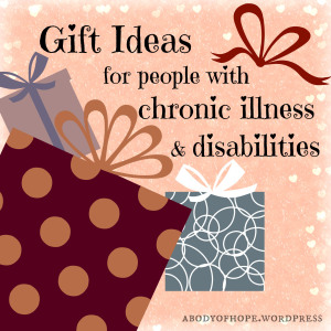 Gift Ideas for chronic illness